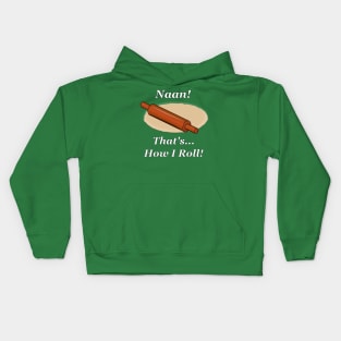 Naan How I Roll Kids Hoodie